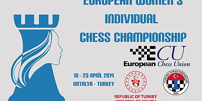 Avrupa Satranç Kadınlar Şampiyonası Antalya'da!