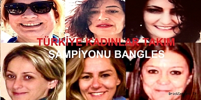 Türkiye Kadınlar Takım Şampiyonu Bangles!
