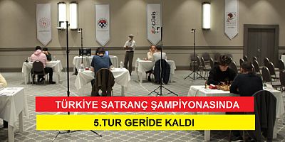 Türkiye Şampiyonasında 5. Tur Geride Kaldı!