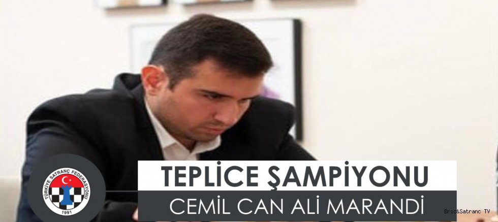 Teplice Satranç Şampiyonu Cemil Can Ali Marandi!