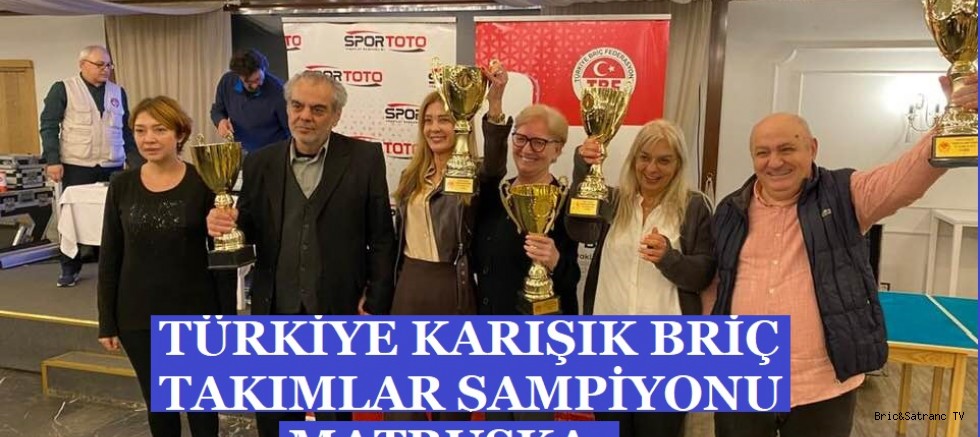 Türkiye Karışık Takımlar Briç Şampiyonu Matruşka!