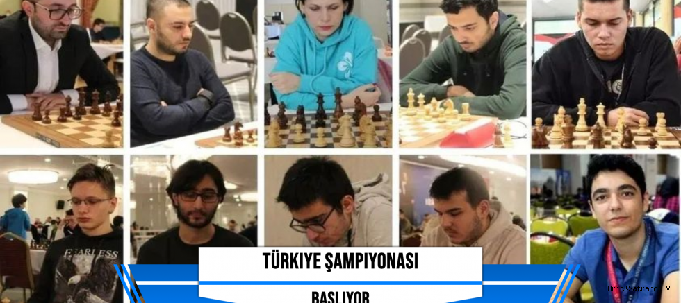 Türkiye Satranç  Şampiyonası Başlıyor!