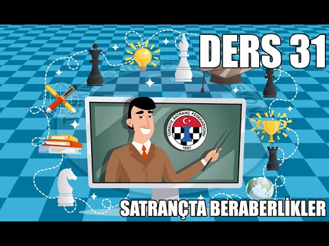 Ders 31 - Satrançta Beraberlikler